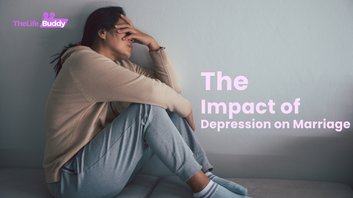 The Impact of Depression on Marriage: Navigating the Storm Together