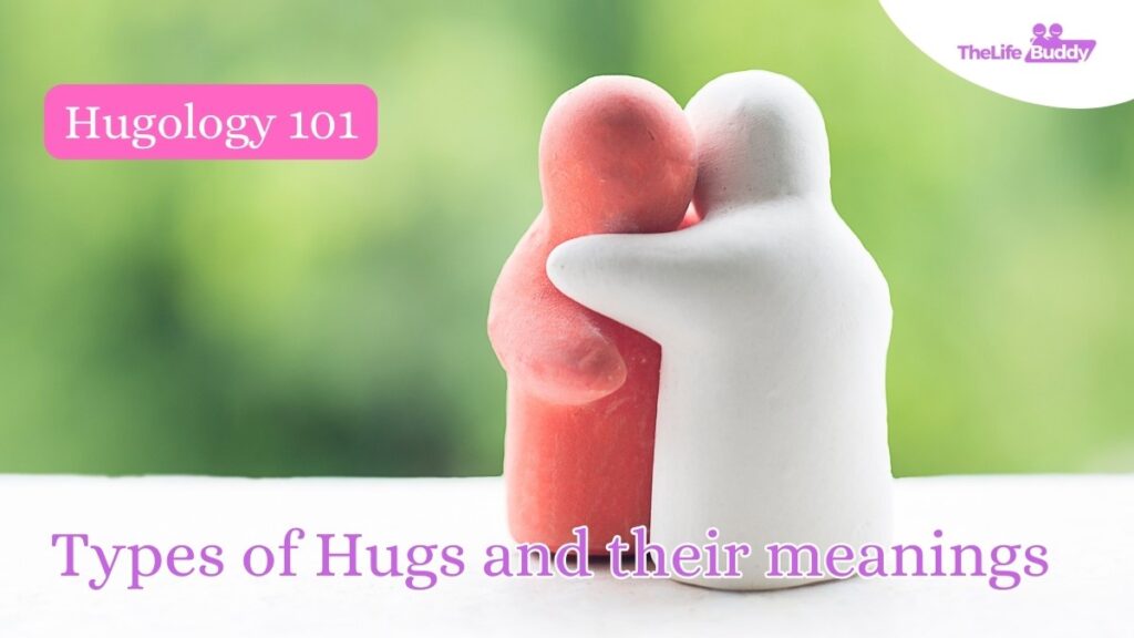 Hugology 101 Understanding 7 Unique Hug Types And Their Meanings