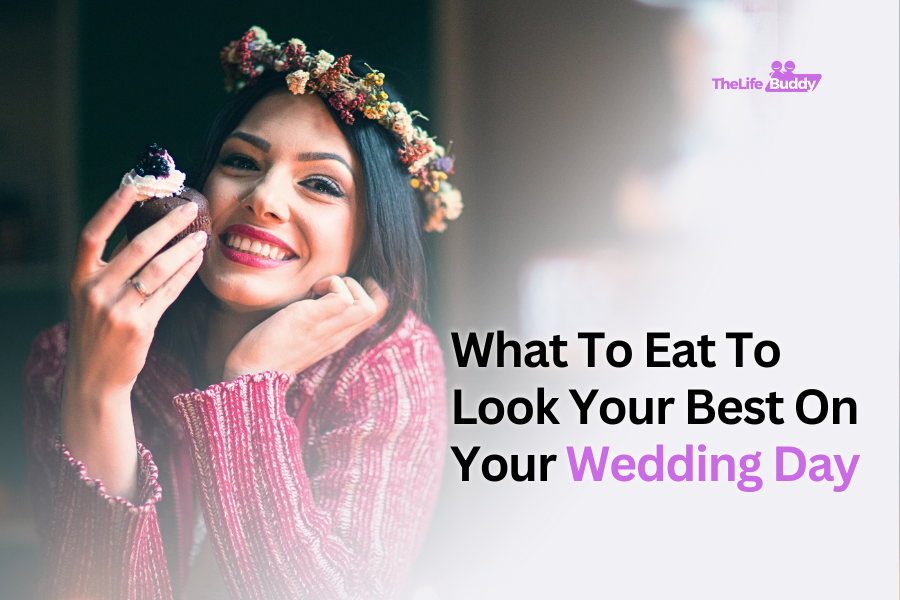 what to eat to look your best on your wedding day